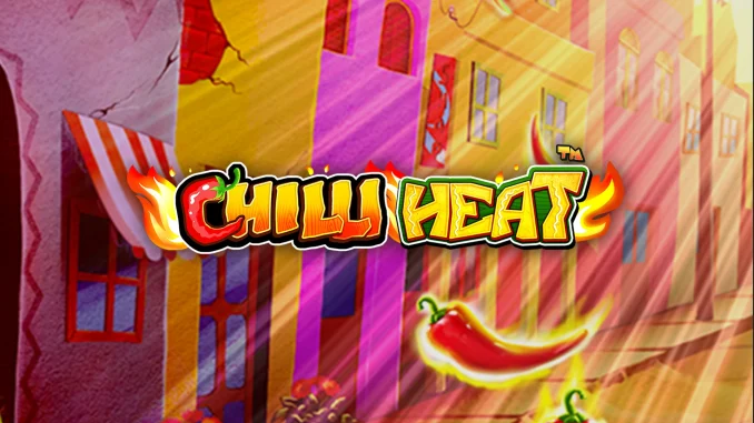 Chilli Heat Ateşi Bastı mı Kaçılmaz Bu Oyundan